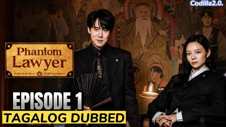 Phantom Lawyer 2026 Episode 1 Tagalog Dubbed