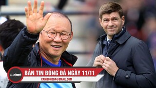 Bản tin Bóng đá ngày 11/11 | Thầy Park dẫn dắt ĐTVN thêm 1 năm; Gerrard sắp làm điều bất ngờ ở EPL