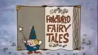Fractued Fairy Tales 1959-1964 Outrageous re-imagining of classic fairy tales.