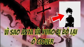 Hé Lộ Xuất Thân Của Yuno - Lí Do Vì Sao Asta Bị Bỏ Lại Hage | Phân Tích Black Clover