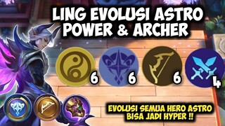 LING EVOLUSI ASTRO POWER & ARCHER!!  COMBO 6664 TERKUAT MAGIC CHESS UPDATE TERBARU 2022