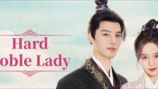 🇨🇳 EP 2 Hard Noble Lady (Eng Sub)(2024)