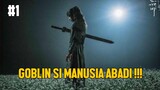 AWAL MULA JENDRAL MUDA MENJADI SEORANG GOBLIN - ALUR CERITA FILM GOBLIN #1