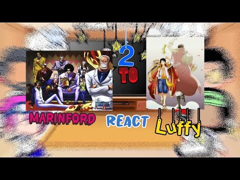 2/2 |Marineford react || || 《One piece》