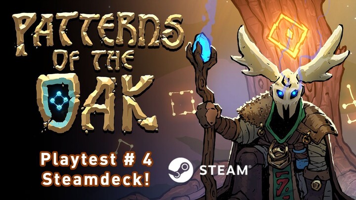 Patterns Of The Oak - Playtest (Steamdeck) #4