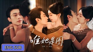 🔥Chen Si & Zhao Jia - She Is The Only One《唯她是图》Eng Sub
