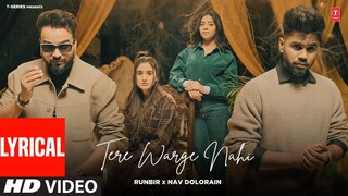 TERE WARGE NAHI (Full Video) With Lyrics | Runbir | Nav Dolorain | Latest Punjabi Songs 2024