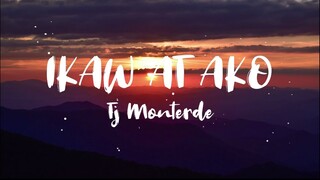 Ikaw at Ako - Tj Monterde Lyrics