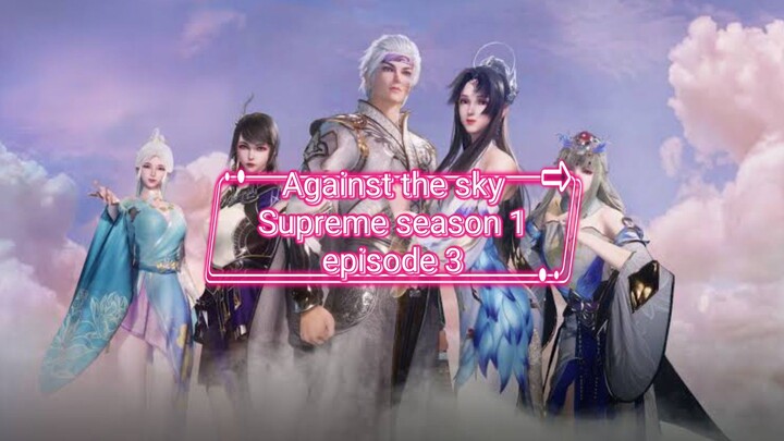 Against the sky Supreme season 1 episode 3