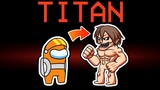 among us NEW ATTACK ON TITAN role (mods)