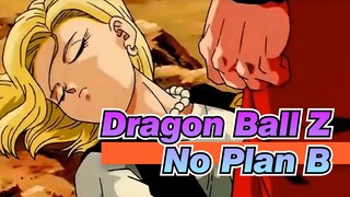 [Dragon Ball Z|AMV]No Plan B