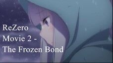 ReZero Movie 2 - The Frozen Bond | Anime Movie 2019