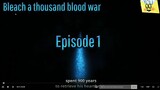BLEACH - Thousand Year Blood War _ Episode 1