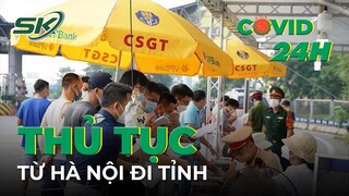 Toàn Cảnh Covid Sáng 23/9: Người Từ Hà Nội Đi Tỉnh, Thành Khác Có Bị Cách Ly Không, Cần Giấy Tờ Gì?