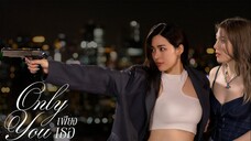 ONLY YOU THE SERIES EP.5 (ENG SUB)