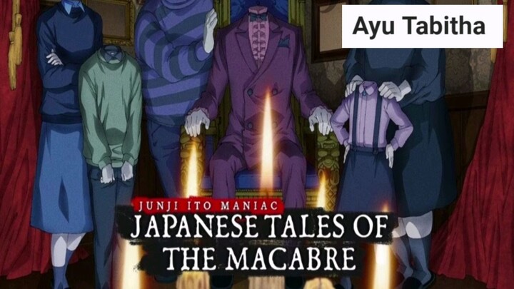 Review film anime judul "Junji Ito Maniac"