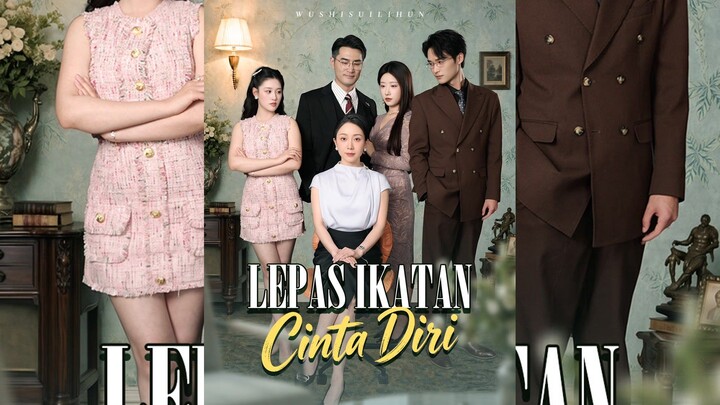 Lepas Ikatan, Cinta Diri Full Bahasa Indonesia (FR)