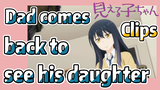 [Mieruko-chan] Clips |  Dad comes back to see his daughter