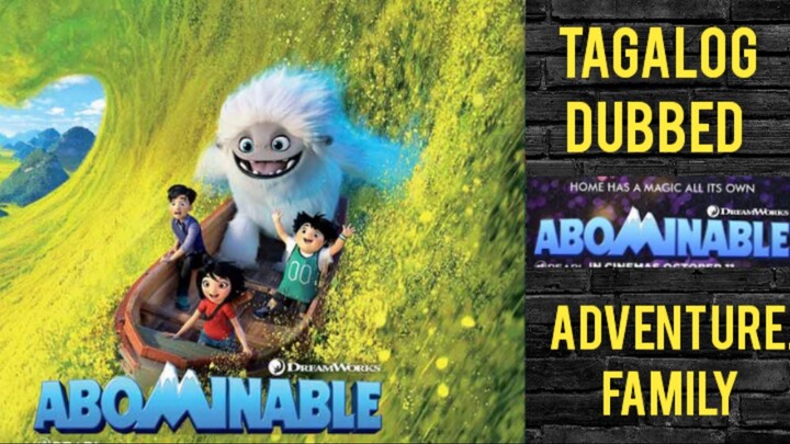 ABOMINABLE_ ( TAGALOG DUBBED )- comedy, adventure