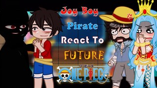 Joy Boy Pirate ( My imagination ) react to Luffy future | One Piece 👒