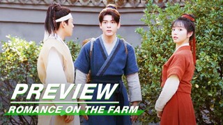 EP07 Preview | Romance on the Farm | 田耕纪 | iQIYI