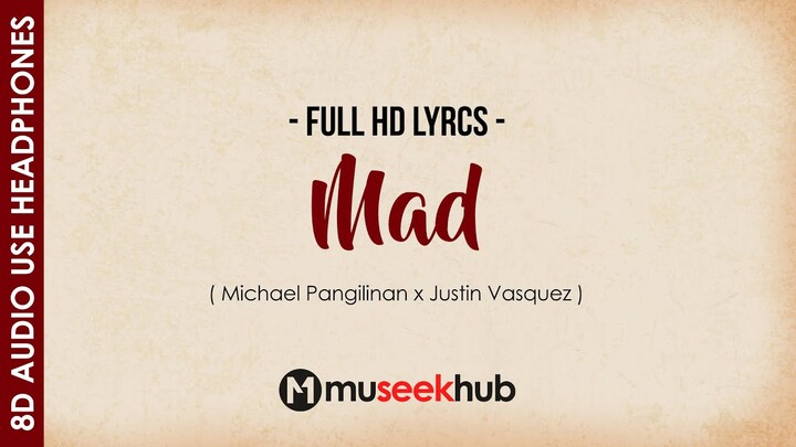 Michael Pangilinan - Mad feat. Justin Vasquez (from Ne-Yo) 8D Audio ðŸŽ§