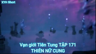Vạn giới Tiên Tung TẬP 171-THIÊN NỮ CUNG