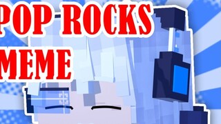 【meme minecraft/g-directed】meme Pop Rocks