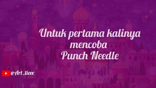 untuk pertama kalinya mencoba punch needle sampe tangan berdarah Karena ketusuk jarumnya