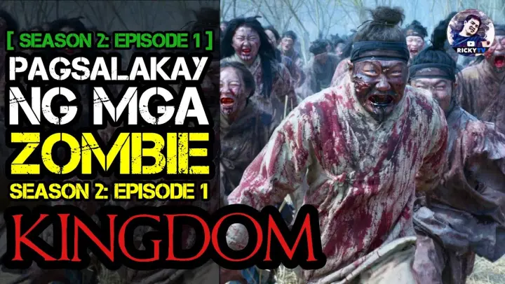 Season 2: Episode 1, KINGDOM | Pagsalakay ng mga Zombie | Tagalog Movie Recap March 30, 2022