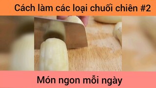 Làm các loại chuối chiên p2