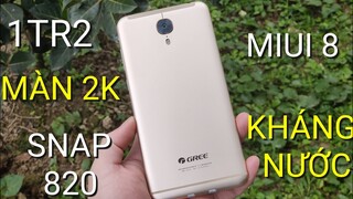 Đánh giá có tâm GREE G0215D mua SHOPEE, LZD 1TR2: MÀN SIÊU TO 2K, SNAP 820, KHÁNG NƯỚC, CHẠY MIUI...