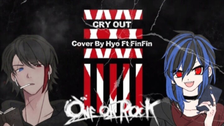 ONE OK ROCK - CRY OUT " DELUXE US VERSION " ( Cover By Hyo Ft FinFin )