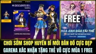 CHƠI SỚM SHOP HUYỀN BÍ MỚI BÁN ĐỒ CỰC ĐẸP TRONG 2023, GARENA XÁC NHẬN TẶNG FREE THẺ VÔ CỰC MÙA1 FREE