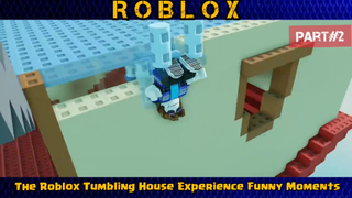 The Roblox Tumbling House Experience funny moments Part#2