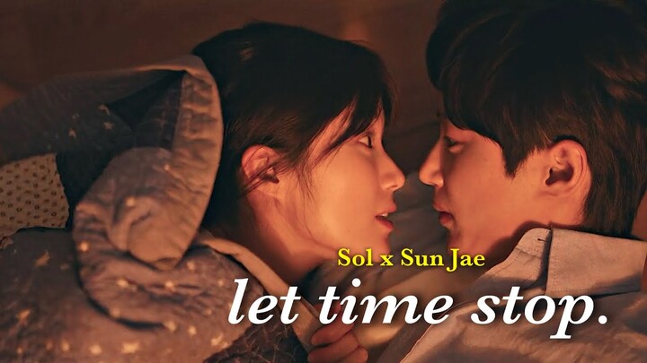 sol ✗ sun jae ➤ let time stop | lovely runner | kdrama