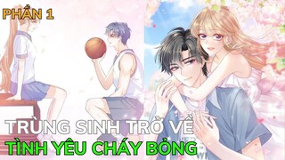 MÙA THU NỒNG CHÁY - Tình Yêu Cháy Bỏng - Phần 1| Review Phim Truyện Tranh Hay