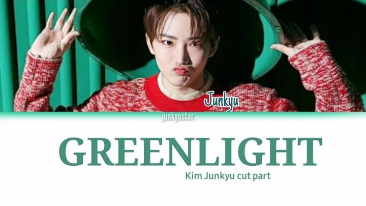 Kim Junkyu (준규) "Greenlight" cut part Lyrics