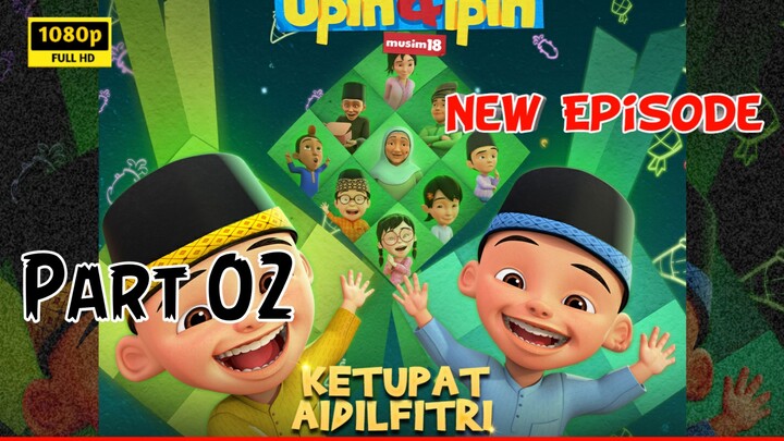 Upin and Ipin - Ketupat Aidilfitri - Bahagian 2 - Season 18 - Episode 05 --               #NekonoUta