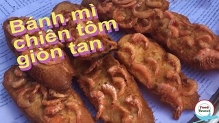 Food Travel | Bánh mì chiên tôm "siêu rẻ" độc nhất huyện Cần Giờ