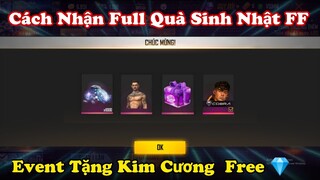 [Free Fire] Cách Nhận Full Quà Hộp Gút Chóp Miễn Phí Sự Kiện Sinh Nhật - Event Tặng Quà