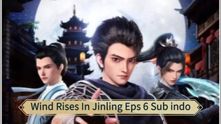 Wind Rises In Jinling Episode 6 Sub Indonesia