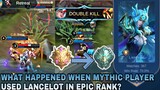 WHAT HAPPEN WHEN MYTHIC USED LANCELOT IN EPIC TIER? | NEW REVAMPED LANCELOT BEST HIGHLIGHTS