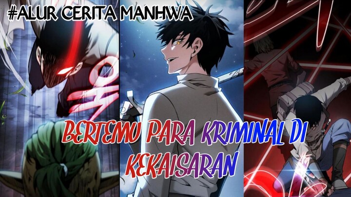 Bertemu para kriminal kekaisaran❗ALUR CERITA MANHWA❗