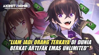 Liam Jadi Sultan Dan Orang Terkaya Di Dunia!! [Ore wa Seikan Kokka no Akutoku Ryoushu!]