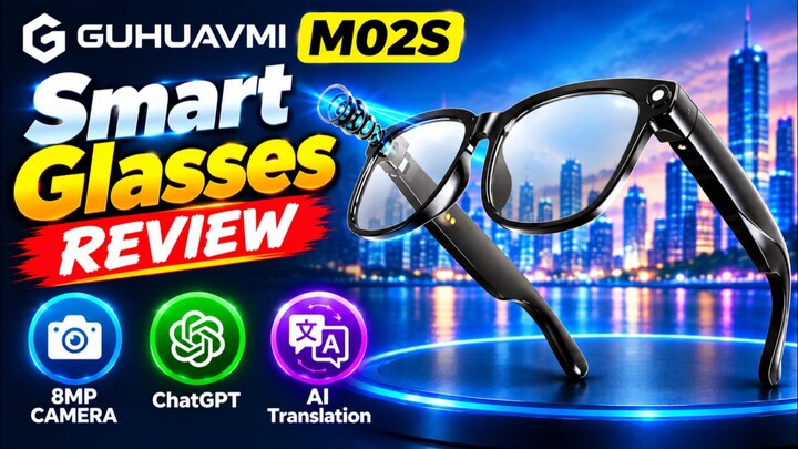 GUHUAVMI M02S Smart Glasses Review: 8MP Camera, ChatGPT & AI Translation