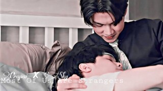 Prapai ✘ Sky - Most Of Us Are Strangers「BL FMV」
