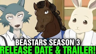 BEASTARS SEASON 3 RELEASE DATE AND TRAILER - [Updates]