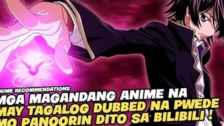 TOP 5 TAGALOG DUBBED ANIME NA PWEDE MO PANOORIN DITO MISMO SA BILIBILI!