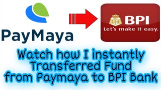 How I instantly transferred my Paymaya fund to BPI Bank of my friend (2020)